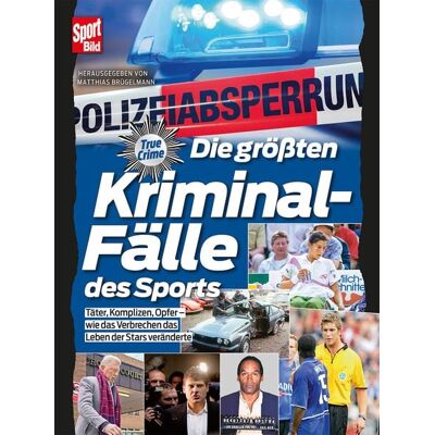 Delius Klasing Die größten Kriminalfälle des Sports Delius Klasing Die größten Kriminalfälle des Sports