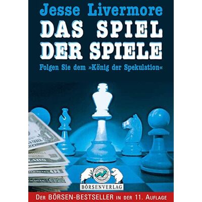 TM Börsenverlag Jesse Livermore - Das Spiel der Spiele TM Börsenverlag Jesse Livermore - Das Spiel der Spiele