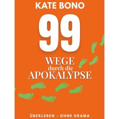BoD – Books on Demand 99 Wege durch die Apokalypse BoD – Books on Demand 99 Wege durch die Apokalypse
