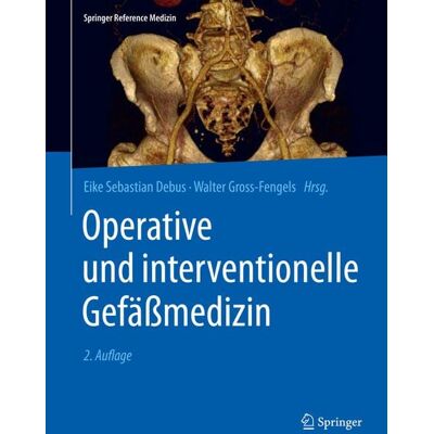 Springer Berlin Operative und interventionelle Gefäßmedizin Springer Berlin Operative und interventionelle Gefäßmedizin