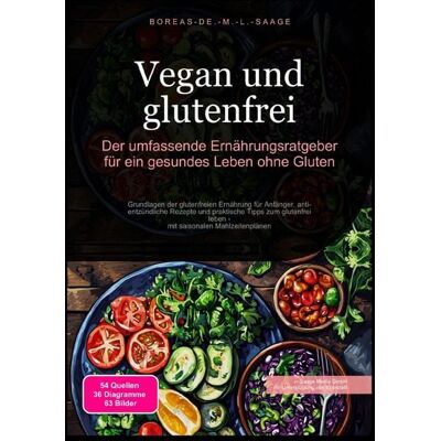 Epubli Glutenfrei (DE) / Vegan und glutenfrei: Der umfassende Ernährungsratgeber für ein gesundes Leben ohne Gluten Epubli Glutenfrei (DE) / Vegan und glutenfrei: Der umfassende Ernährungsratgeber für ein gesundes Leben ohne Gluten