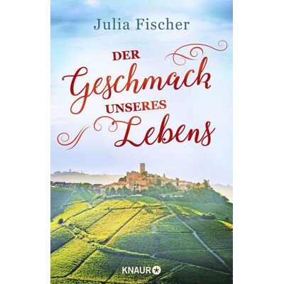 Knaur Der Geschmack unseres Lebens Knaur Der Geschmack unseres Lebens