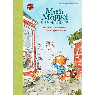 Arena Missi Moppel - Detektivin für alle Fälle (2). Die schwebende Teekanne und andere Ungereimtheiten Arena Missi Moppel - Detektivin für alle Fälle (2). Die schwebende Teekanne und andere Ungereimtheiten