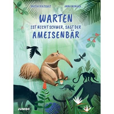 Jumbo Warten ist nicht schwer, sagt der Ameisenbär Jumbo Warten ist nicht schwer, sagt der Ameisenbär