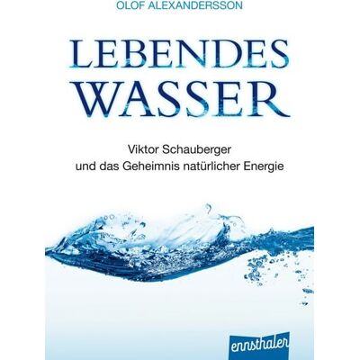 Ennsthaler Lebendes Wasser Ennsthaler Lebendes Wasser