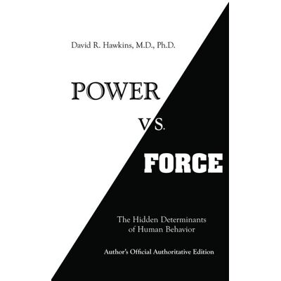 Hay House Power vs. Force Hay House Power vs. Force