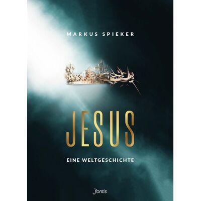 Fontis Jesus. Eine Weltgeschichte. Fontis Jesus. Eine Weltgeschichte.