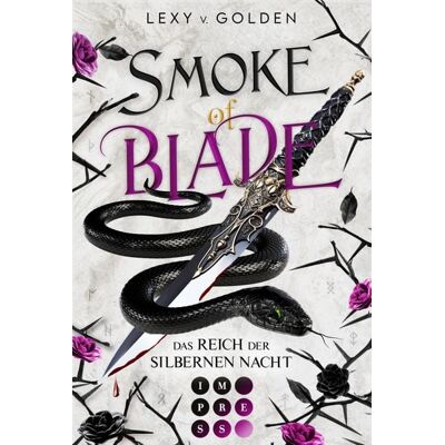 Impress Smoke of Blade. Das Reich der silbernen Nacht (Scepter of Blood 3) Impress Smoke of Blade. Das Reich der silbernen Nacht (Scepter of Blood 3)