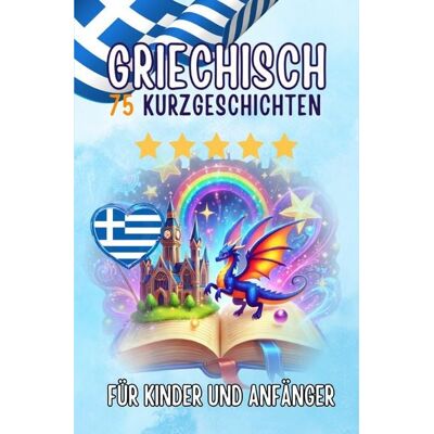 Epubli Zweisprachige Kurzgeschichten: Deutsch-Griechisch Epubli Zweisprachige Kurzgeschichten: Deutsch-Griechisch
