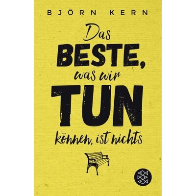 Fischer Taschenbuch Verlag Das Beste, was wir tun können, ist nichts Fischer Taschenbuch Verlag Das Beste, was wir tun können, ist nichts
