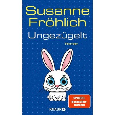 Knaur Ungezügelt Knaur Ungezügelt