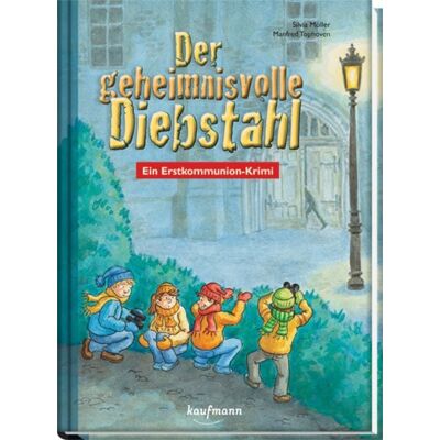 Kaufmann, Ernst Der geheimnisvolle Diebstahl Kaufmann, Ernst Der geheimnisvolle Diebstahl