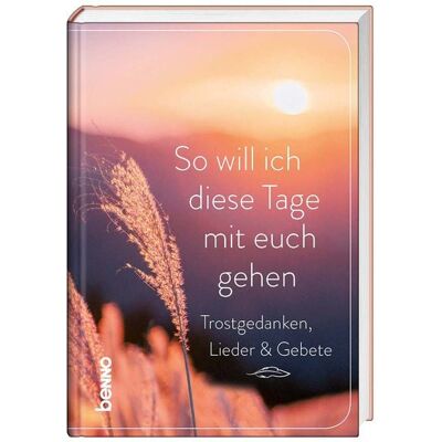 St. Benno So will ich diese Tage mit euch gehen St. Benno So will ich diese Tage mit euch gehen
