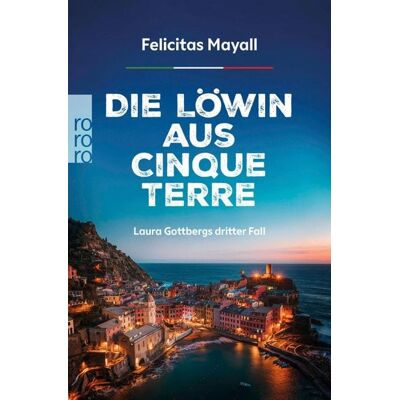 Rowohlt eBooks Die Löwin aus Cinque Terre: Laura Gottbergs dritter Fall Rowohlt eBooks Die Löwin aus Cinque Terre: Laura Gottbergs dritter Fall