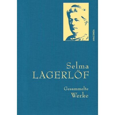 Anaconda Selma Lagerlöf, Gesammelte Werke Anaconda Selma Lagerlöf, Gesammelte Werke