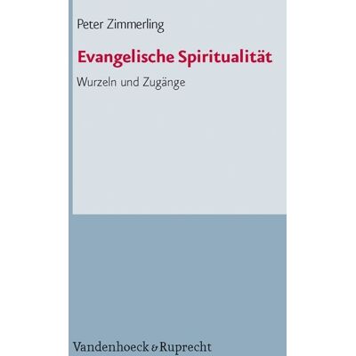 Vandenhoeck + Ruprecht Evangelische Spiritualität Vandenhoeck + Ruprecht Evangelische Spiritualität