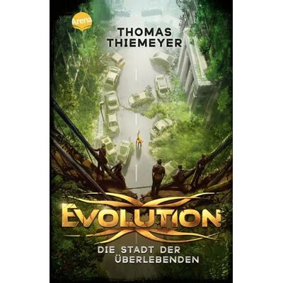 Arena Evolution (1). Die Stadt der Überlebenden Arena Evolution (1). Die Stadt der Überlebenden