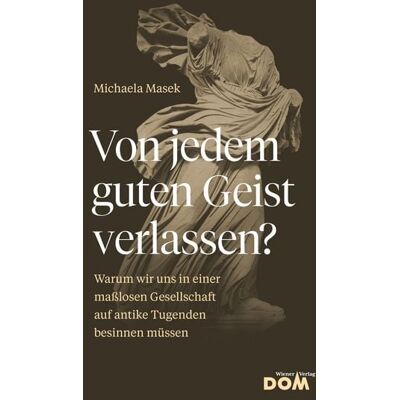 Wiener Dom-Vlg Von jedem guten Geist verlassen? Wiener Dom-Vlg Von jedem guten Geist verlassen?