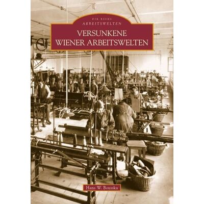 Sutton Versunkene Wiener Arbeitswelten Sutton Versunkene Wiener Arbeitswelten