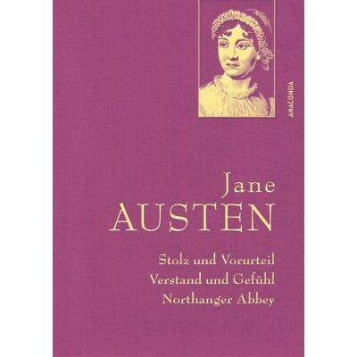 Anaconda Jane Austen, Stolz und Vorurteil; Verstand und Gefühl; Northanger Abbey Anaconda Jane Austen, Stolz und Vorurteil; Verstand und Gefühl; Northanger Abbey