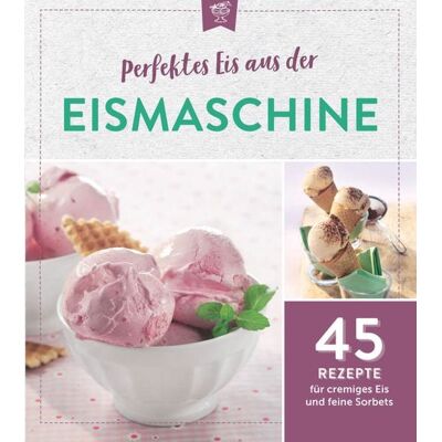 Naumann & Göbel Perfektes Eis aus der Eismaschine Naumann & Göbel Perfektes Eis aus der Eismaschine
