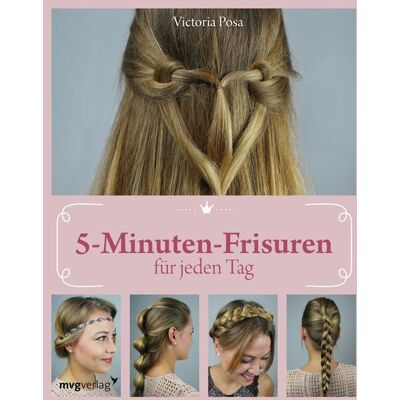Mvg 5-Minuten-Frisuren für jeden Tag Mvg 5-Minuten-Frisuren für jeden Tag