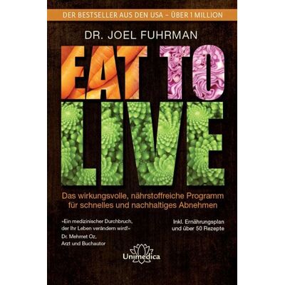 Unimedica, ein Imprint des Narayana Verlags Eat to Live Unimedica, ein Imprint des Narayana Verlags Eat to Live