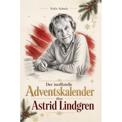 Elian Der inoffizielle Adventskalender über Astrid Lindgren Elian Der inoffizielle Adventskalender über Astrid Lindgren