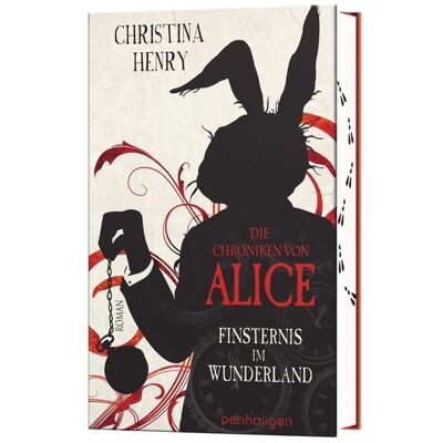 Penhaligon Die Chroniken von Alice - Finsternis im Wunderland Penhaligon Die Chroniken von Alice - Finsternis im Wunderland