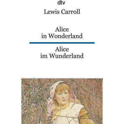 dtv Alice in Wonderland Alice im Wunderland dtv Alice in Wonderland Alice im Wunderland