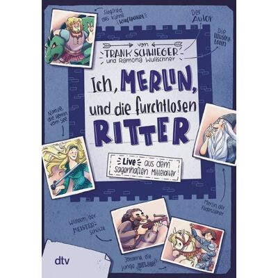 dtv Ich, Merlin, und die furchtlosen Ritter – Live aus dem sagenhaften Mittelalter dtv Ich, Merlin, und die furchtlosen Ritter – Live aus dem sagenhaften Mittelalter