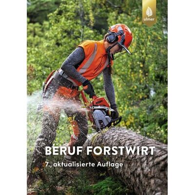 Verlag Eugen Ulmer Beruf Forstwirt Verlag Eugen Ulmer Beruf Forstwirt