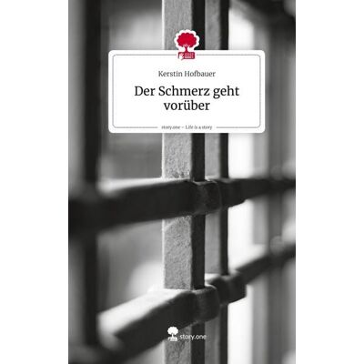 Storylution Der Schmerz geht vorüber. Life is a Story - story.one Storylution Der Schmerz geht vorüber. Life is a Story - story.one
