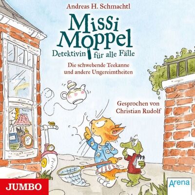 Jumbo Missi Moppel. Die schwebende Teekanne und andere Ungereimtheiten (Band 2) Jumbo Missi Moppel. Die schwebende Teekanne und andere Ungereimtheiten (Band 2)