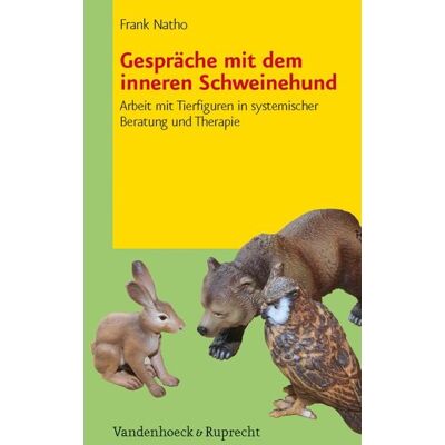 Vandenhoeck + Ruprecht Gespräche mit dem inneren Schweinehund Vandenhoeck + Ruprecht Gespräche mit dem inneren Schweinehund