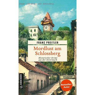Gmeiner Verlag eBooks Mordlust am Schlossberg Gmeiner Verlag eBooks Mordlust am Schlossberg