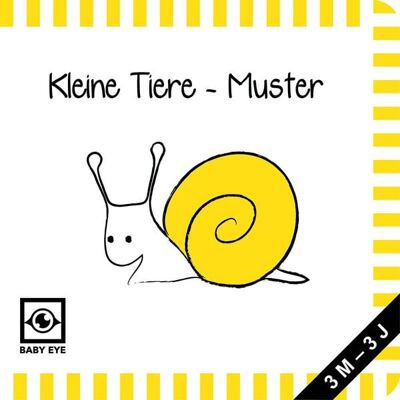 Baby Eye Kleine Tiere – Muster: Kontrastbuch für Babys · kontrastreiche Bilder angepasst an Babyaugen · Schwarz Weiß Primärfarben Buch für Neugeborene · Mein erstes Bilderbuch · Montessori Buch Baby Eye Kleine Tiere – Muster: Kontrastbuch für Babys · kontrastreiche Bilder angepasst an Babyaugen · Schwarz Weiß Primärfarben Buch für Neugeborene · Mein erstes Bilderbuch · Montessori Buch