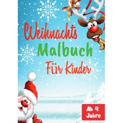 Epubli Weihnachtsmalbuch für Kinder ab 4 Jahre Epubli Weihnachtsmalbuch für Kinder ab 4 Jahre