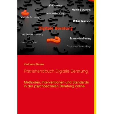 BoD – Books on Demand Praxishandbuch Digitale Beratung BoD – Books on Demand Praxishandbuch Digitale Beratung