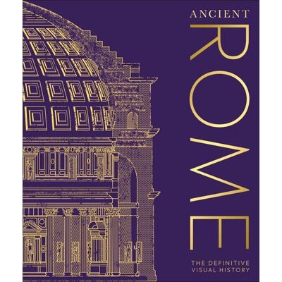 Dorling Kindersley Ancient Rome Dorling Kindersley Ancient Rome