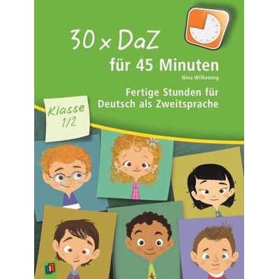 Verlag an der Ruhr 30 x DaZ für 45 Minuten – Klasse 1/2 Verlag an der Ruhr 30 x DaZ für 45 Minuten – Klasse 1/2