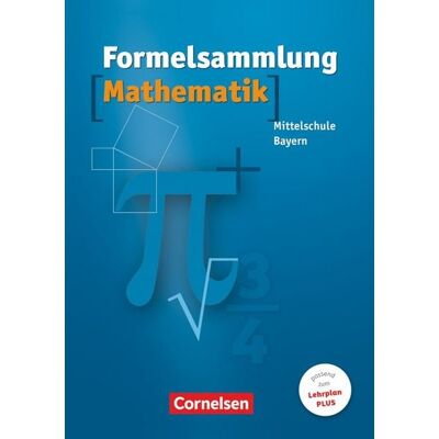 Cornelsen Verlag Formelsammlungen Sekundarstufe I - Bayern - Mittelschule Cornelsen Verlag Formelsammlungen Sekundarstufe I - Bayern - Mittelschule