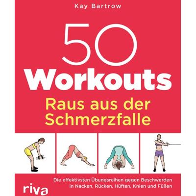 Riva 50 Workouts – Raus aus der Schmerzfalle Riva 50 Workouts – Raus aus der Schmerzfalle