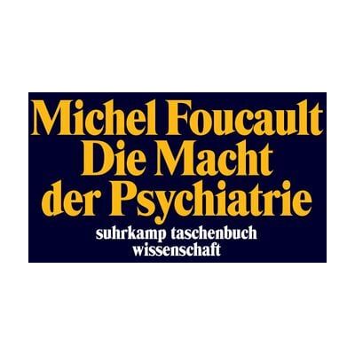 Suhrkamp Die Macht der Psychiatrie Suhrkamp Die Macht der Psychiatrie