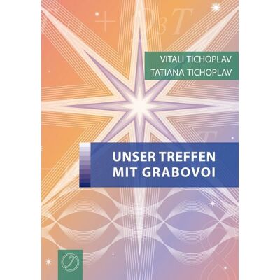 BoD – Books on Demand Unser Treffen mit Grabovoi BoD – Books on Demand Unser Treffen mit Grabovoi