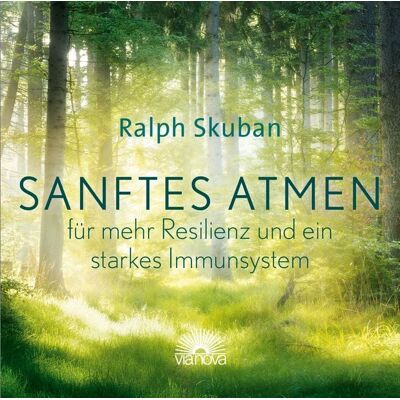 Via Nova Sanftes Atmen – für mehr Resilienz und ein starkes Immunsystem Via Nova Sanftes Atmen – für mehr Resilienz und ein starkes Immunsystem