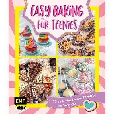 Edition Michael Fischer Easy Baking für Teenies Edition Michael Fischer Easy Baking für Teenies