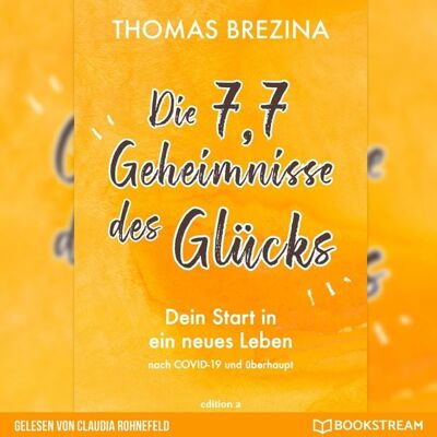 Edition a audio Die 7,7 Geheimnisse des Glücks Edition a audio Die 7,7 Geheimnisse des Glücks
