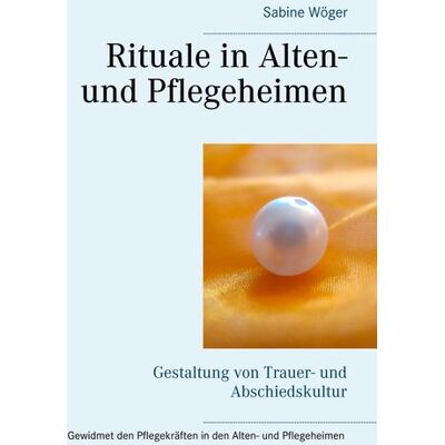 BoD – Books on Demand Rituale in Alten- und Pflegeheimen BoD – Books on Demand Rituale in Alten- und Pflegeheimen