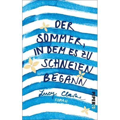 Piper Der Sommer, in dem es zu schneien begann Piper Der Sommer, in dem es zu schneien begann